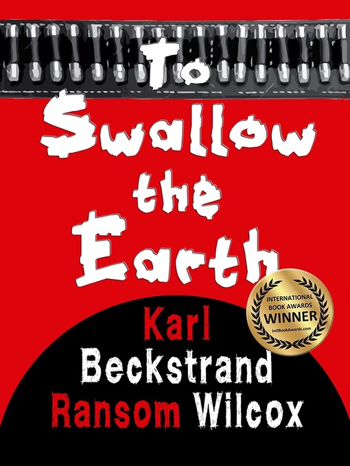 Title details for To Swallow the Earth by Karl Beckstrand - Available